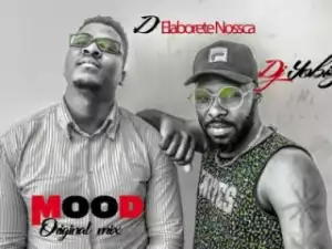 D’Elaborate Nossca - Mood Ft. DJ Yobiza